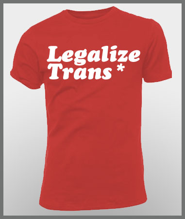 Legalize Trans T-shirt