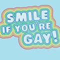 Smile if you're gay!