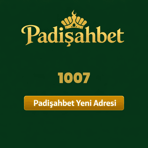padişahbet1007